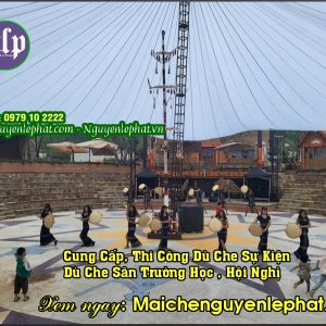 Hướng dẫn thi công lắp đặt dù che nắng sự kiện sân trường tại Phú Quý - Bình Thuận