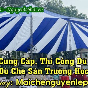 Cho Thuê Dù Che Sân Trường Ngoài Trời - Cho Thuê Dù và Bán Dù Giá Rẻ Tại huyện Đất Đỏ - Bà Rịa - Vũng Tàu